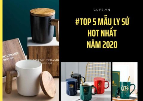 Top 5 mẫu Ly sứ in logo doanh nghiệp được ưa chuộng nhất 2020