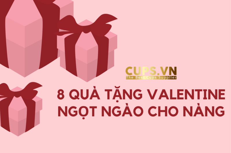 8 quà tặng Valentine ngọt ngào cho nàng