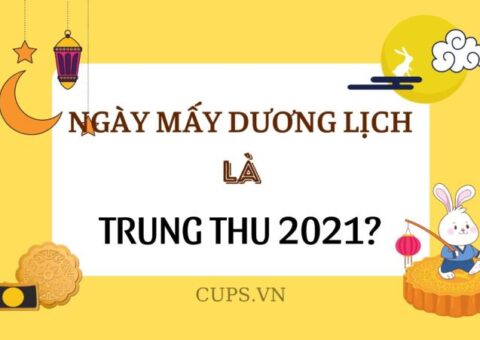 Trung Thu 2021 Là Ngày Bao Nhiêu Dương Lịch