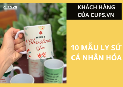 Top 10 mẫu ly sứ cá nhân hóa bán chạy nhất năm nay tại Vinacup